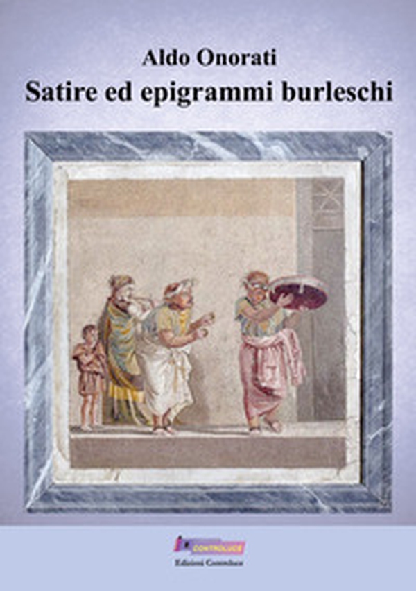 Satire ed epigrammi burleschi. «Castigat ridendo mores» ovvero «Il casto gatto ridendo muore» - Librerie.coop Satire ed epigrammi burleschi. «Castigat ridendo mores» ovvero «Il casto gatto ridendo muore» - Librerie.coop
