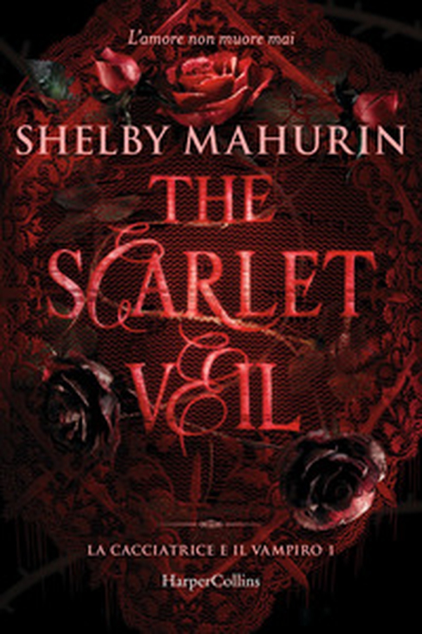 The scarlet veil. La cacciatrice e il vampiro - Vol. 1 - Librerie.coop The scarlet veil. La cacciatrice e il vampiro - Vol. 1 - Librerie.coop