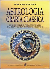 Astrologia oraria classica. Corso di studio per autodidatti - Librerie.coop