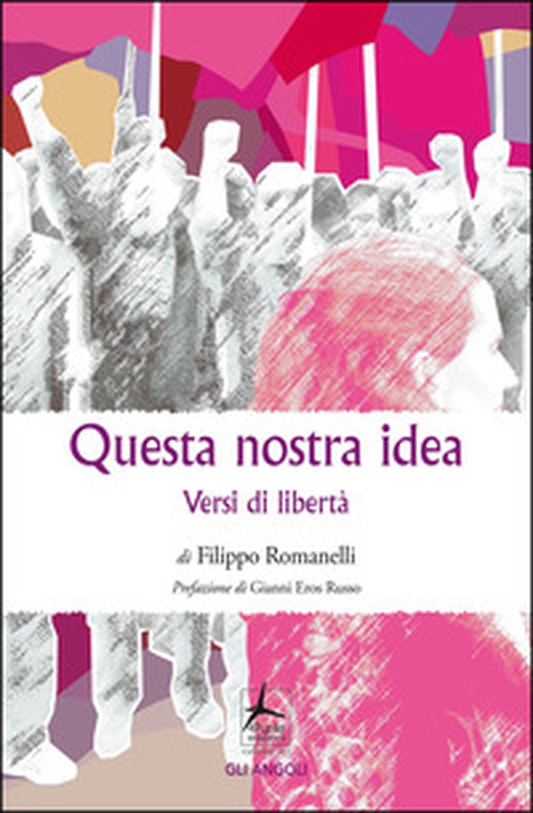 Questa nostra idea. Versi di libertà - Librerie.coop