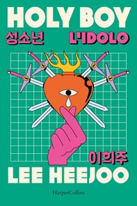 Holy boy. L'idolo - Librerie.coop