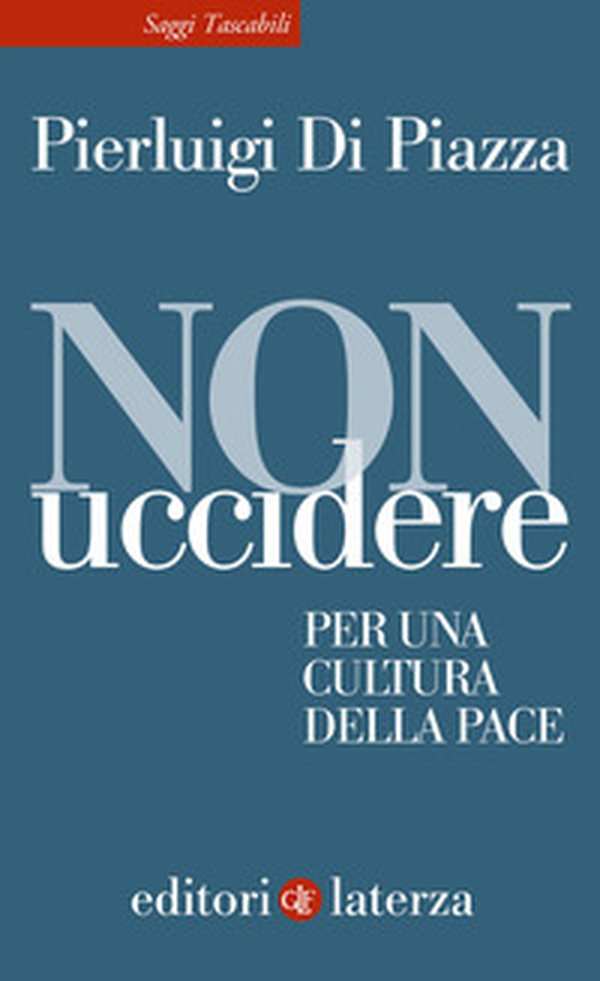 Non uccidere. Per una cultura della pace - Librerie.coop Non uccidere. Per una cultura della pace - Librerie.coop