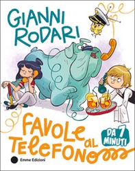Favole al telefono da 7 minuti - Librerie.coop