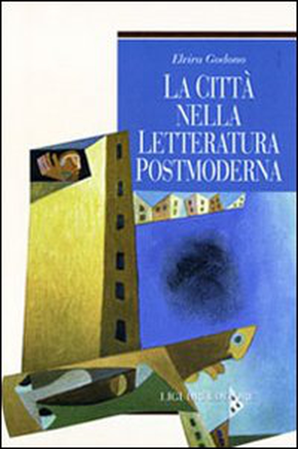 La città nella letteratura postmoderna - Librerie.coop La città nella letteratura postmoderna - Librerie.coop