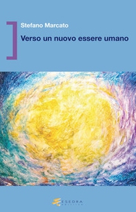 Verso un nuovo essere umano - Librerie.coop