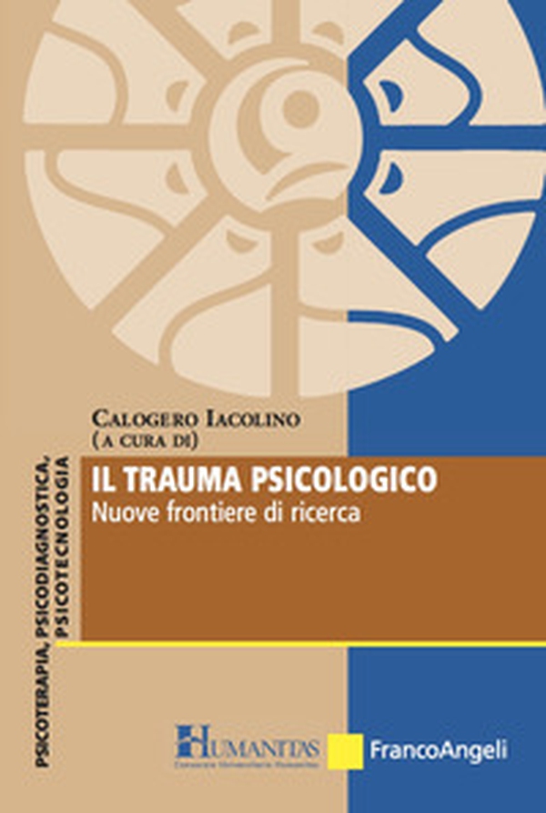 Il trauma psicologico. Nuove frontiere di ricerca - Librerie.coop Il trauma psicologico. Nuove frontiere di ricerca - Librerie.coop