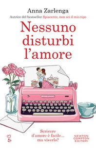 Nessuno disturbi l'amore - Librerie.coop Nessuno disturbi l'amore - Librerie.coop