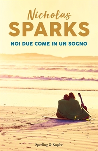 Noi due come in un sogno - Librerie.coop Noi due come in un sogno - Librerie.coop