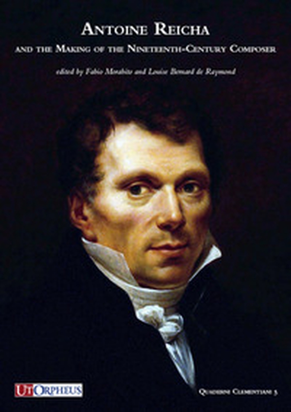 Antoine Reicha and the Making of the Nineteenth-Century Composer - Librerie.coop Antoine Reicha and the Making of the Nineteenth-Century Composer - Librerie.coop