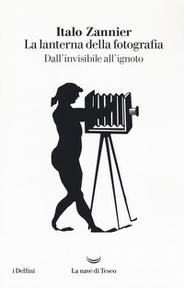 La lanterna della fotografia. Dall'invisibile all'ignoto - Librerie.coop La lanterna della fotografia. Dall'invisibile all'ignoto - Librerie.coop