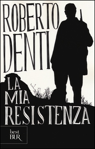 La mia Resistenza - Librerie.coop