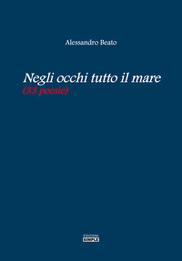 Negli occhi tutto il mare (33 poesie) - Librerie.coop