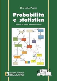 Probabilità e statistica. Appunti di teoria ed esercizi risolti - Librerie.coop Probabilità e statistica. Appunti di teoria ed esercizi risolti - Librerie.coop