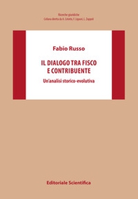 Il dialogo tra fisco e contribuente. Un'analisi storico-evolutiva - Librerie.coop