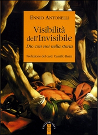Visibilità dell'Invisibile. Dio con noi nella storia - Librerie.coop Visibilità dell'Invisibile. Dio con noi nella storia - Librerie.coop