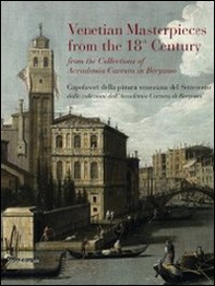 Capolavori della pittura veneziana del Settecento dalle collezioni dell'Accademia Carrara di Bergamo. Catalogo della mostra. Ediz. italiana e inglese - Librerie.coop