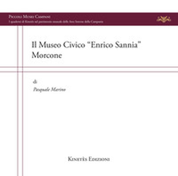 Il museo civico «Enrico Sannia» Morcone - Librerie.coop