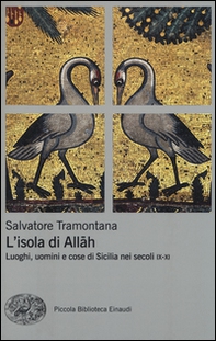 L'isola di Allah. Luoghi, uomini e cose di Sicilia nei secoli IX-XI - Librerie.coop
