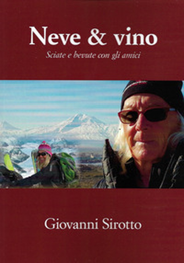 Neve & vino. Sciate e bevute con gli amici - Librerie.coop Neve & vino. Sciate e bevute con gli amici - Librerie.coop
