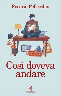 Così doveva andare - Librerie.coop