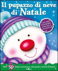 Il pupazzo di neve di Natale. Con adesivi - Librerie.coop