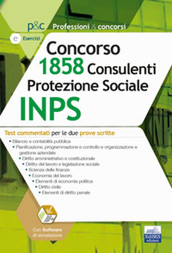 Concorso 1858 consulenti protezione sociale INPS. Test commentati per le due prove scritte - Librerie.coop Concorso 1858 consulenti protezione sociale INPS. Test commentati per le due prove scritte - Librerie.coop
