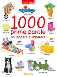 1000 prime parole da leggere e imparare - Librerie.coop 1000 prime parole da leggere e imparare - Librerie.coop