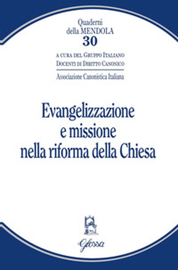 Evangelizzazione e missione nella riforma della Chiesa - Librerie.coop Evangelizzazione e missione nella riforma della Chiesa - Librerie.coop