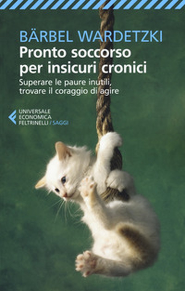 Pronto soccorso per insicuri cronici. Superare le paure inutili, trovare il coraggio di agire - Librerie.coop Pronto soccorso per insicuri cronici. Superare le paure inutili, trovare il coraggio di agire - Librerie.coop