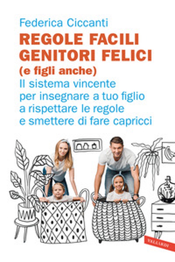 Regole facili, genitori felici (e figli anche). Il sistema vincente per insegnare a tuo figlio a rispettare le regole e smettere di fare capricci - Librerie.coop Regole facili, genitori felici (e figli anche). Il sistema vincente per insegnare a tuo figlio a rispettare le regole e smettere di fare capricci - Librerie.coop