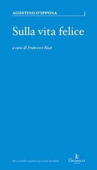 Sulla vita felice. Un percorso senza tempo - Librerie.coop