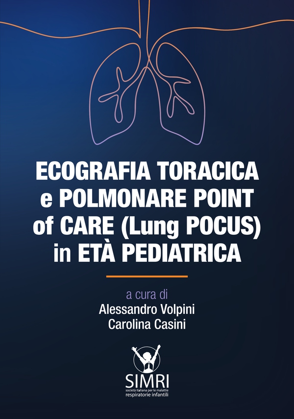 Ecografia toracica e polmonare Point of Care (Lung POCUS) in età pediatrica - Librerie.coop