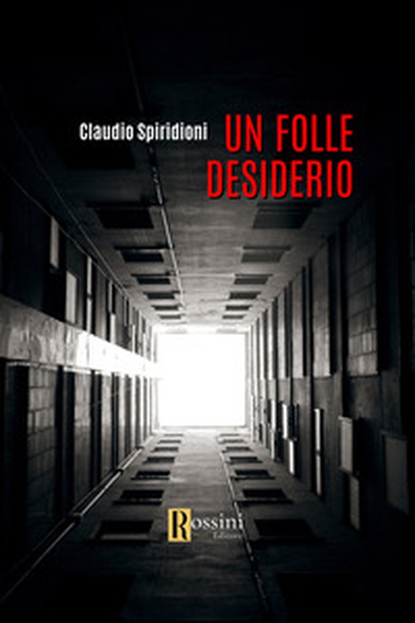 Un folle desiderio - Librerie.coop Un folle desiderio - Librerie.coop