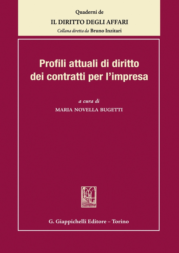 Profili attuali di diritto dei contratti per l'impresa - Librerie.coop Profili attuali di diritto dei contratti per l'impresa - Librerie.coop