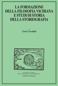 La formazione della filosofia vichiana e studi di storia della storiografia - Librerie.coop