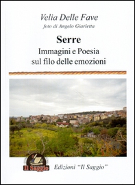 Serre. Immagini e poesia sul filo delle emozioni - Librerie.coop
