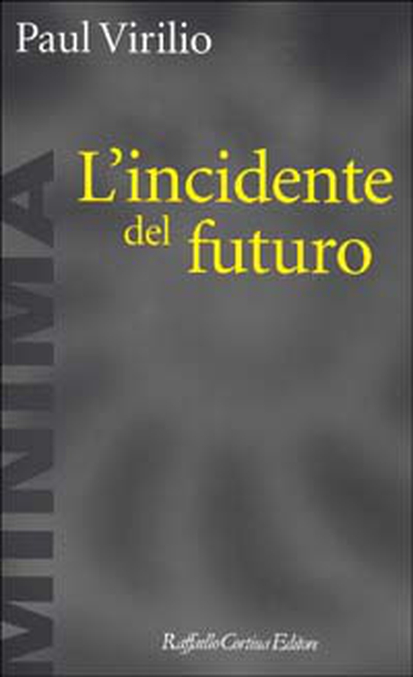 L'incidente del futuro - Librerie.coop L'incidente del futuro - Librerie.coop