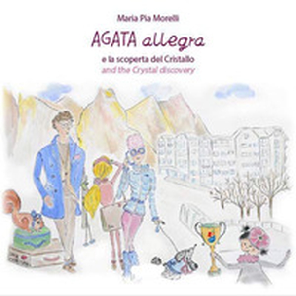 Agata Allegra e la scoperta del cristallo-Agata Allegra and the crystal discovery - Librerie.coop Agata Allegra e la scoperta del cristallo-Agata Allegra and the crystal discovery - Librerie.coop