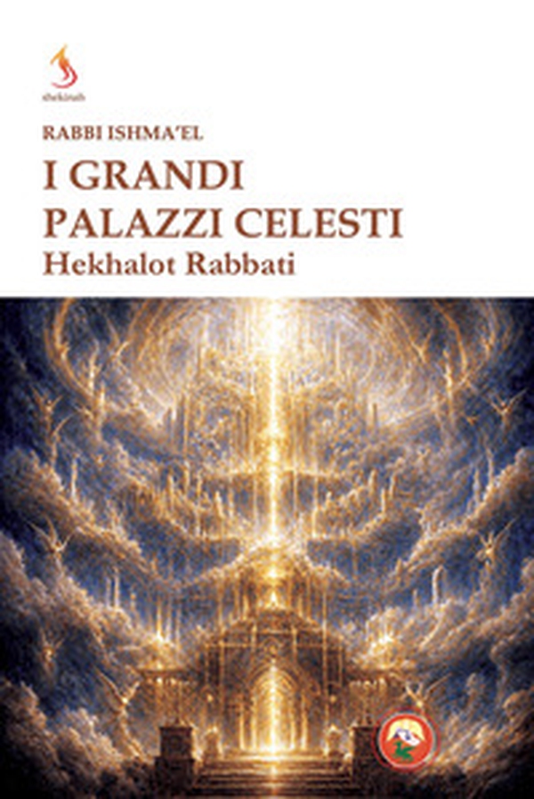 I grandi palazzi celesti. Hekhalot rabbati - Librerie.coop