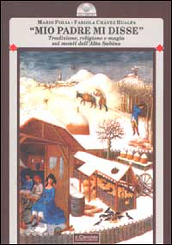 Mio padre mi disse. Tradizione, religione e magia sui monti dell'alta Sabina - Librerie.coop Mio padre mi disse. Tradizione, religione e magia sui monti dell'alta Sabina - Librerie.coop