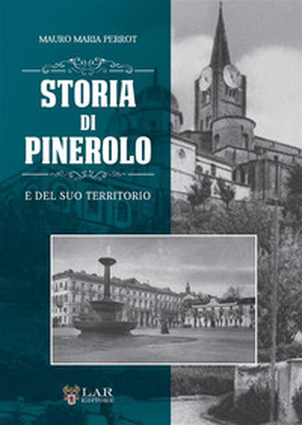 Storia di Pinerolo e del suo territorio - Librerie.coop Storia di Pinerolo e del suo territorio - Librerie.coop