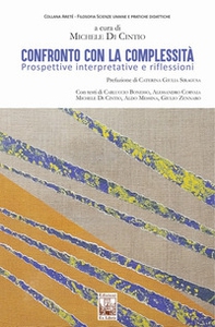 Confronto con la complessità. Prospettive interpretative e riflessioni - Librerie.coop