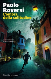 L'ombra della solitudine - Librerie.coop L'ombra della solitudine - Librerie.coop