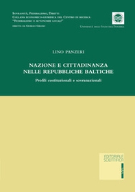 Nazione e cittadinanza nelle repubbliche baltiche. Profili costituzionali e sovranazionali - Librerie.coop