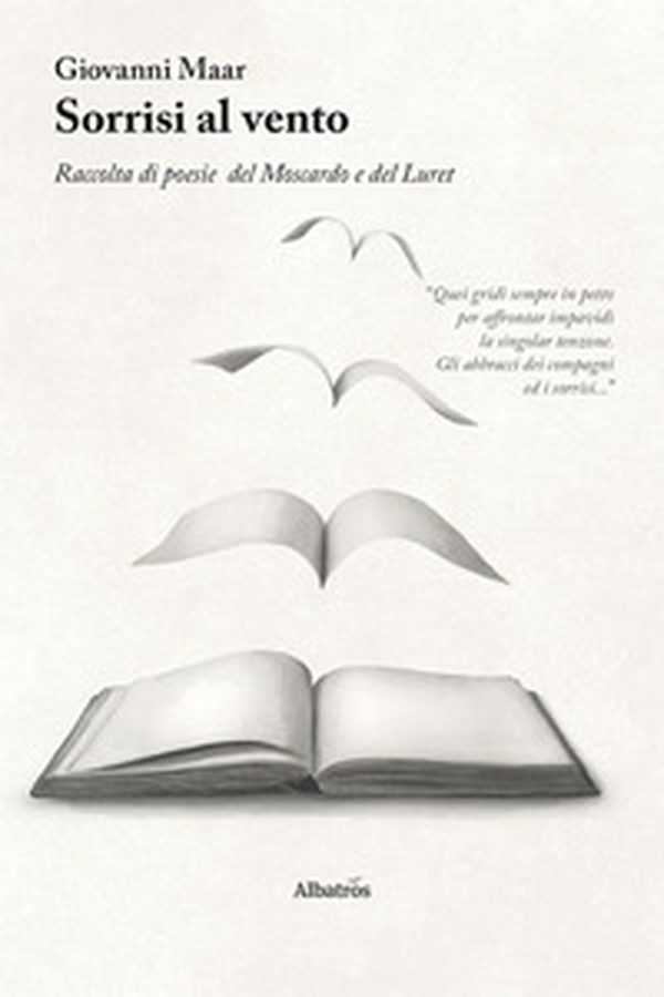 Sorrisi al vento. Raccolta di poesie del Moscardo e del Luret - Librerie.coop Sorrisi al vento. Raccolta di poesie del Moscardo e del Luret - Librerie.coop