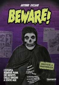 Beware! L'epopea horror punk dei Misfits dalle origini a Static Age - Librerie.coop Beware! L'epopea horror punk dei Misfits dalle origini a Static Age - Librerie.coop