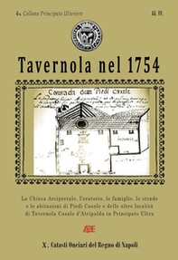 Tavernola nel 1754 (Aiello del Sabato Casale di Atripalda) 10 Catasto Onciario del Regno di Napoli - Librerie.coop Tavernola nel 1754 (Aiello del Sabato Casale di Atripalda) 10 Catasto Onciario del Regno di Napoli - Librerie.coop