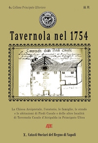 Tavernola nel 1754 (Aiello del Sabato Casale di Atripalda) 10 Catasto Onciario del Regno di Napoli - Librerie.coop
