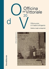 D'Annunzio e il teatro all'aperto. Estetica, luoghi, protagonisti - Librerie.coop