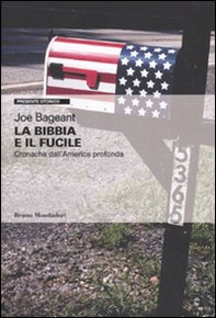La Bibbia e il fucile. Cronache dall'America profonda - Librerie.coop